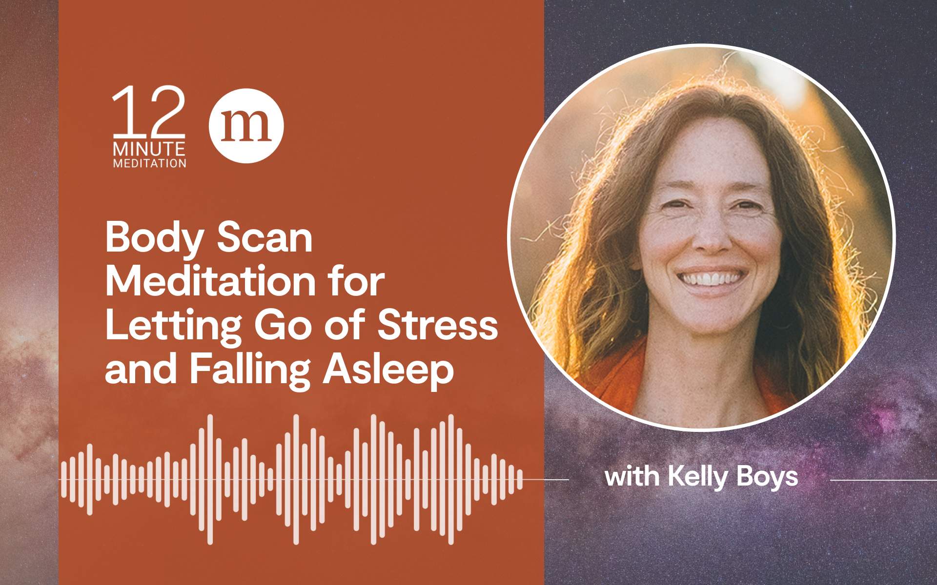 12MM_Kelly Boys_Body Scan Meditation for Letting Go of Stress and Falling Asleep
