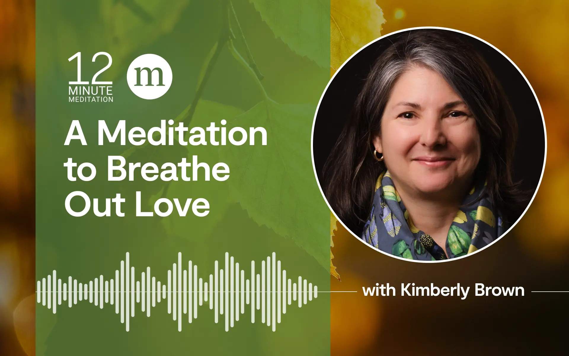 12MM Kimberly Brown A Meditation to Breathe Out Love