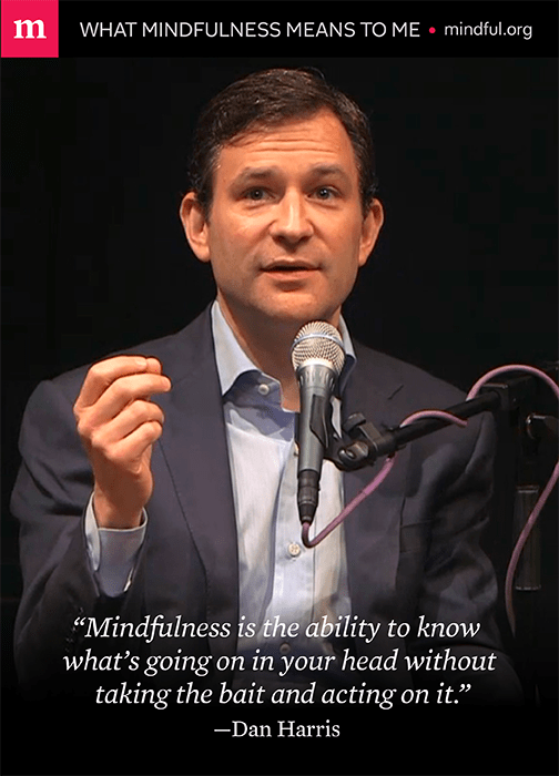 Dan Harris on what mindfulness means to him 