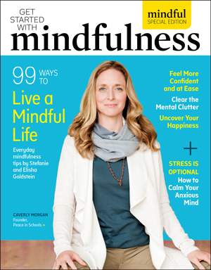 Getting Started with Mindfulness Volume 2-99 Ways to Live a Mindful Life